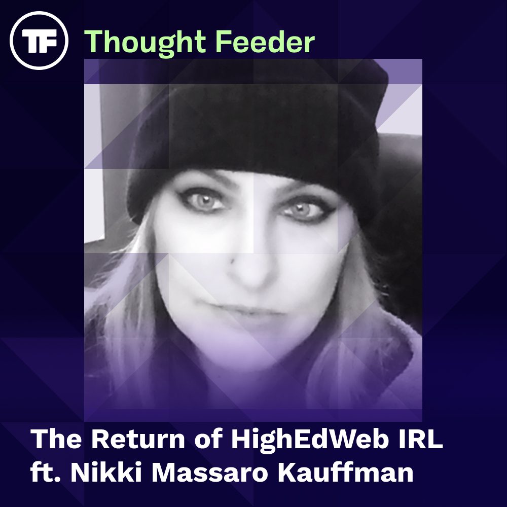 Episode 42: The Return of HighEdWeb IRL